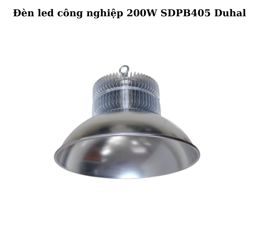 Đèn led công nghiệp 200W SDPB405 Duhal 5 Hướng dẫn lắp đặt và sử dụng