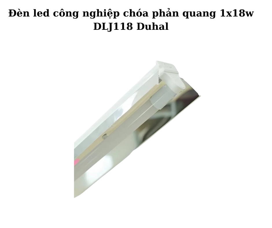 Đèn led công nghiệp chóa phản quang 1x18w DLJ118 Duhal 5 Hướng dẫn lắp đặt và sử dụng
