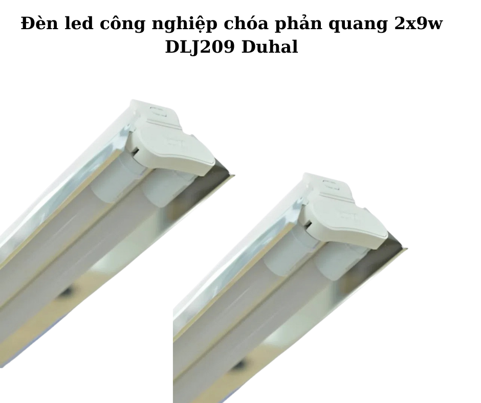 Đèn led công nghiệp chóa phản quang 2x9w DLJ209 Duhal 5 đèn DLJ209