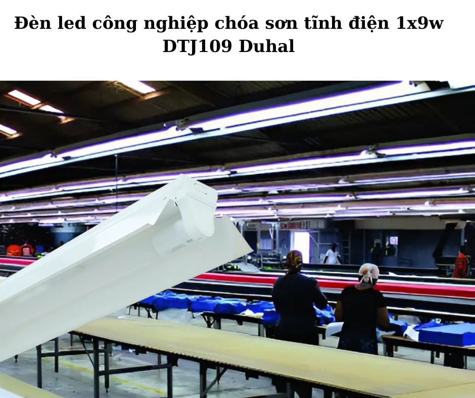 Đèn led công nghiệp chóa sơn tĩnh điện 1x9w DTJ109 Duhal 4 Ứng dụng đa dạng