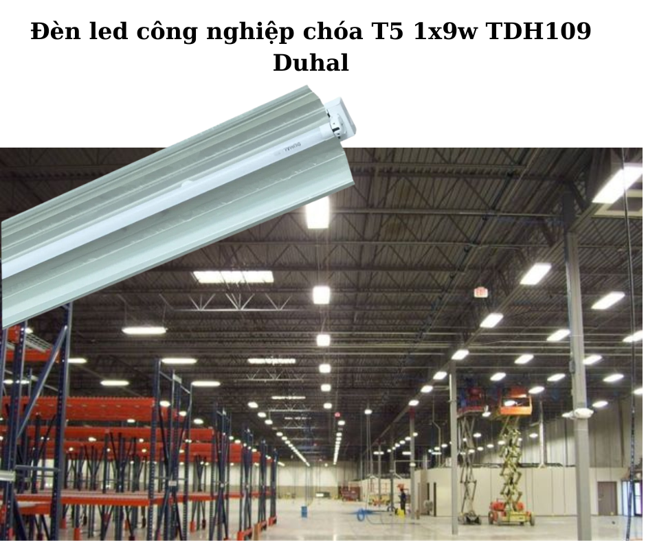 Đèn led công nghiệp chóa T5 1x9w TDH109 Duhal 4 Ứng dụng đa dạng