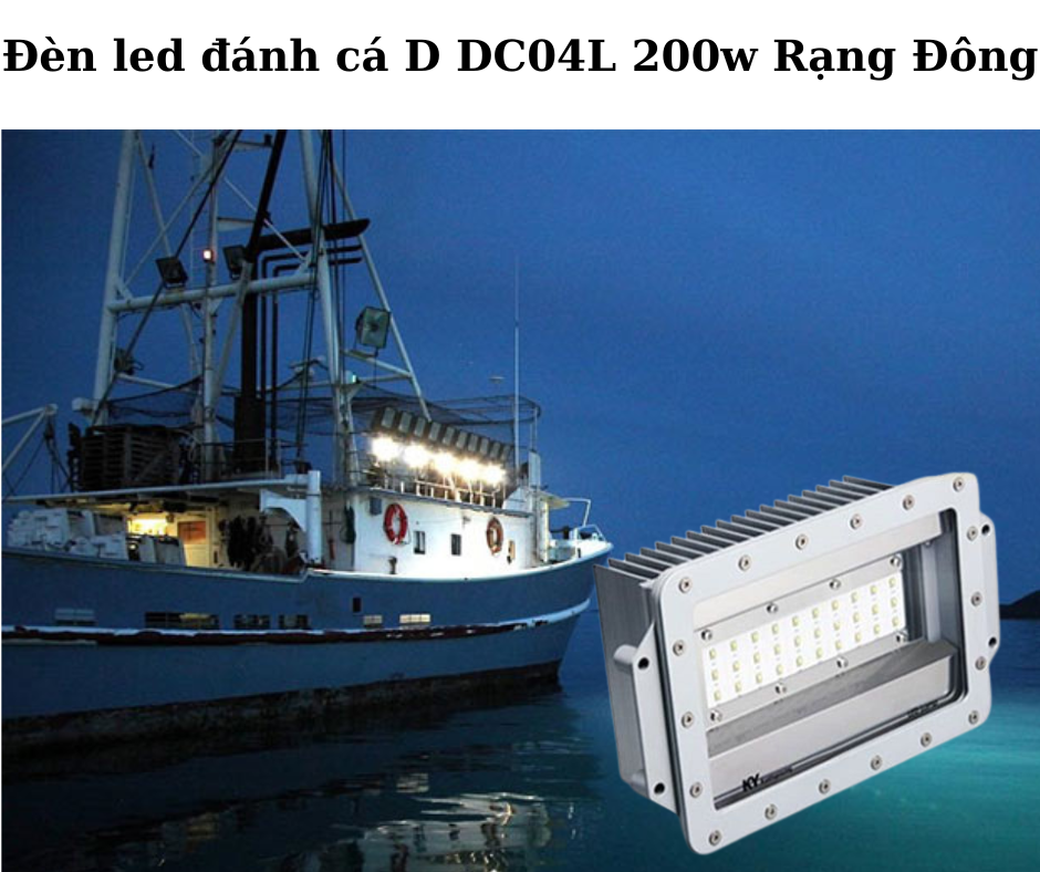 Đèn led đánh cá D DC04L 200w Rạng Đông 4 Ứng dụng đa dạng