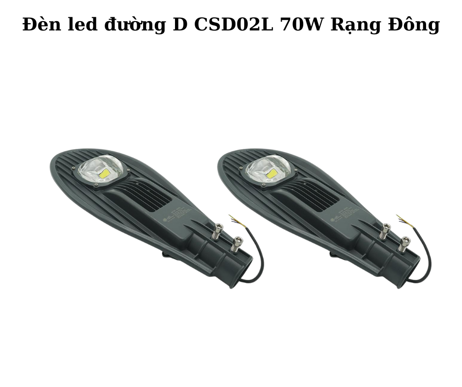 Đèn led đường D CSD02L 70W Rạng Đông 2 Thiết Kế Hiện Đại Và Chắc Chắn
