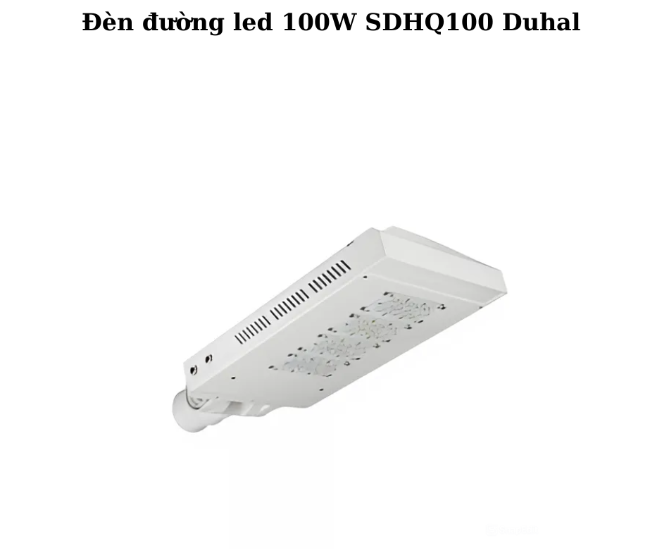 Đèn đường led 100W SDHQ100 Duhal 5 Hướng Dẫn Lắp Đặt Và Sử Dụng