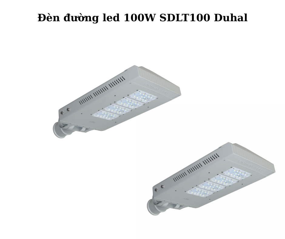 Đèn đường led 100W SDLT100 Duhal 2 Thiết Kế Hiện Đại Và Chắc Chắn