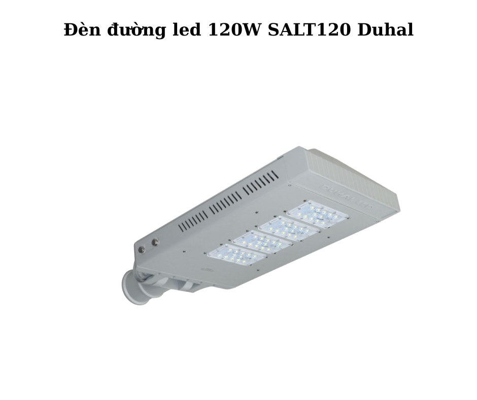 Đèn đường led 120W SALT120 Duhal 2 Thiết Kế Hiện Đại Và Chắc Chắn