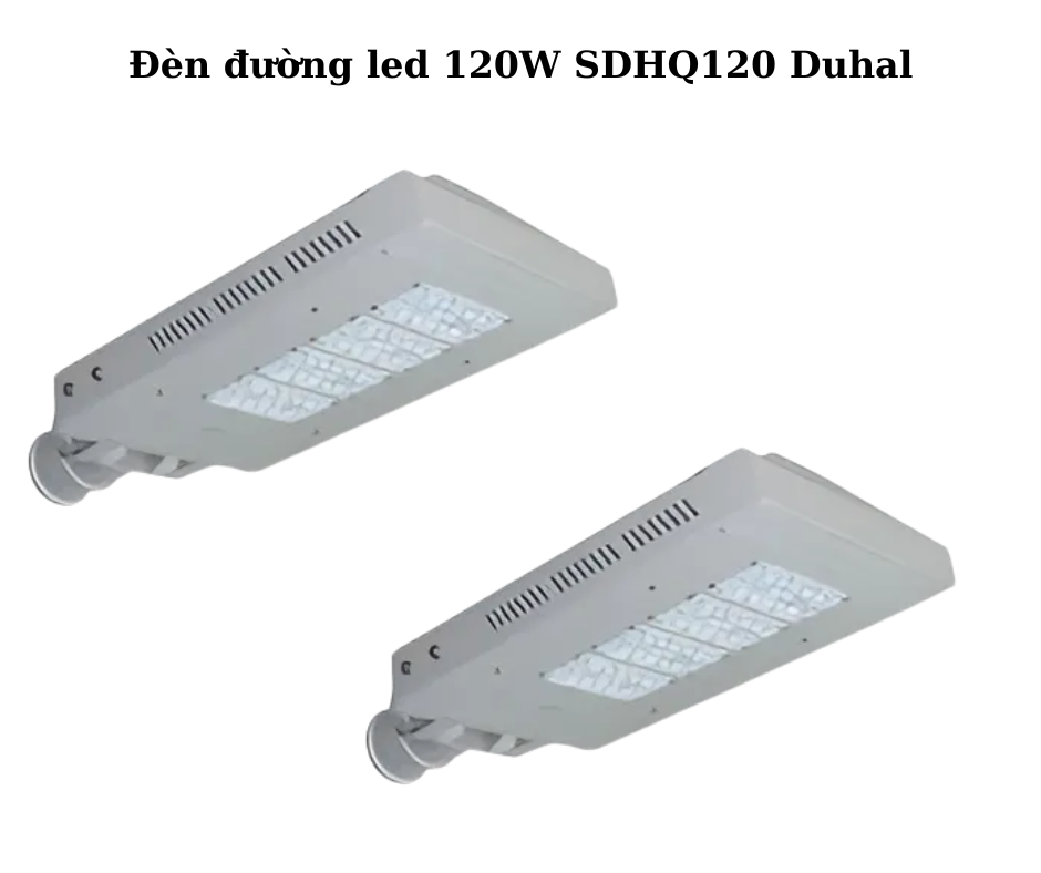 Đèn đường led 120W SDHQ120 Duhal 2 Thiết Kế Hiện Đại và Chắc Chắn