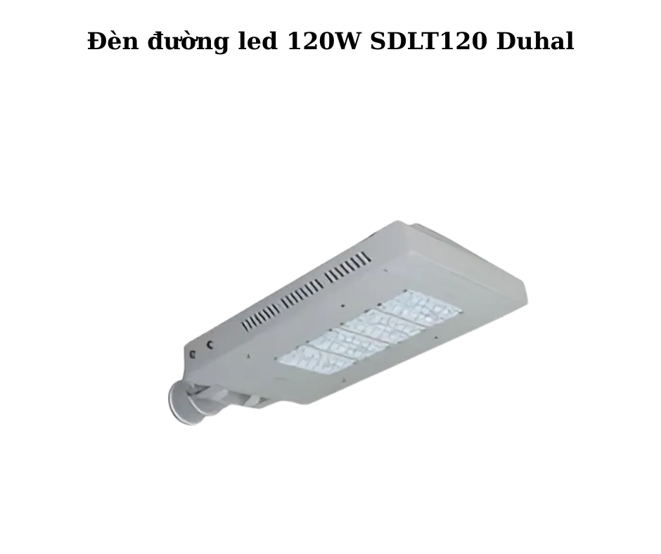 Đèn đường led 120W SDLT120 Duhal 5 Hướng Dẫn Lắp Đặt và Sử Dụng Đèn SDLT120
