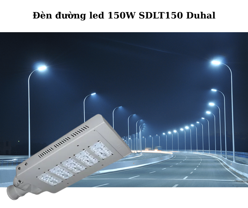 Đèn đường led 150W SDLT150 Duhal 4 Ứng Dụng Đa Dạng