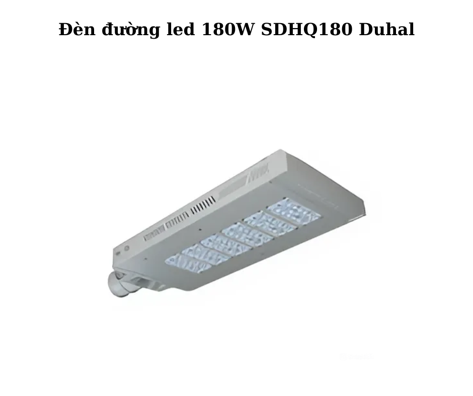 Đèn đường led 180W SDHQ180 Duhal 5 Hướng Dẫn Lắp Đặt Và Sử Dụng