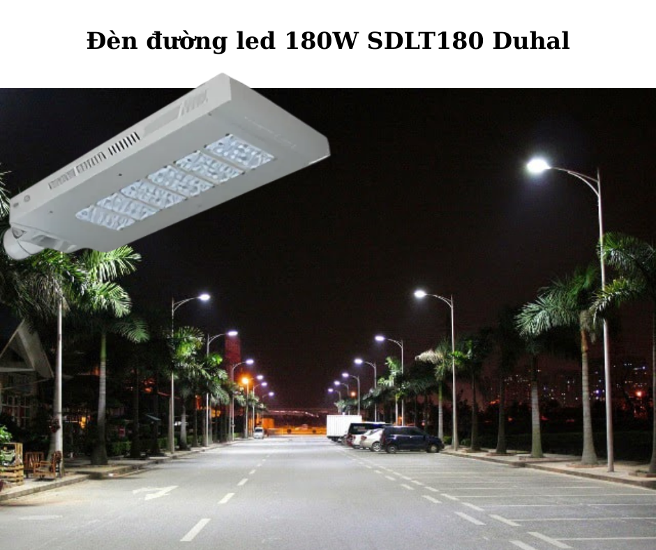 Đèn đường led 180W SDLT180 Duhal 4 Ứng Dụng Đa Dạng