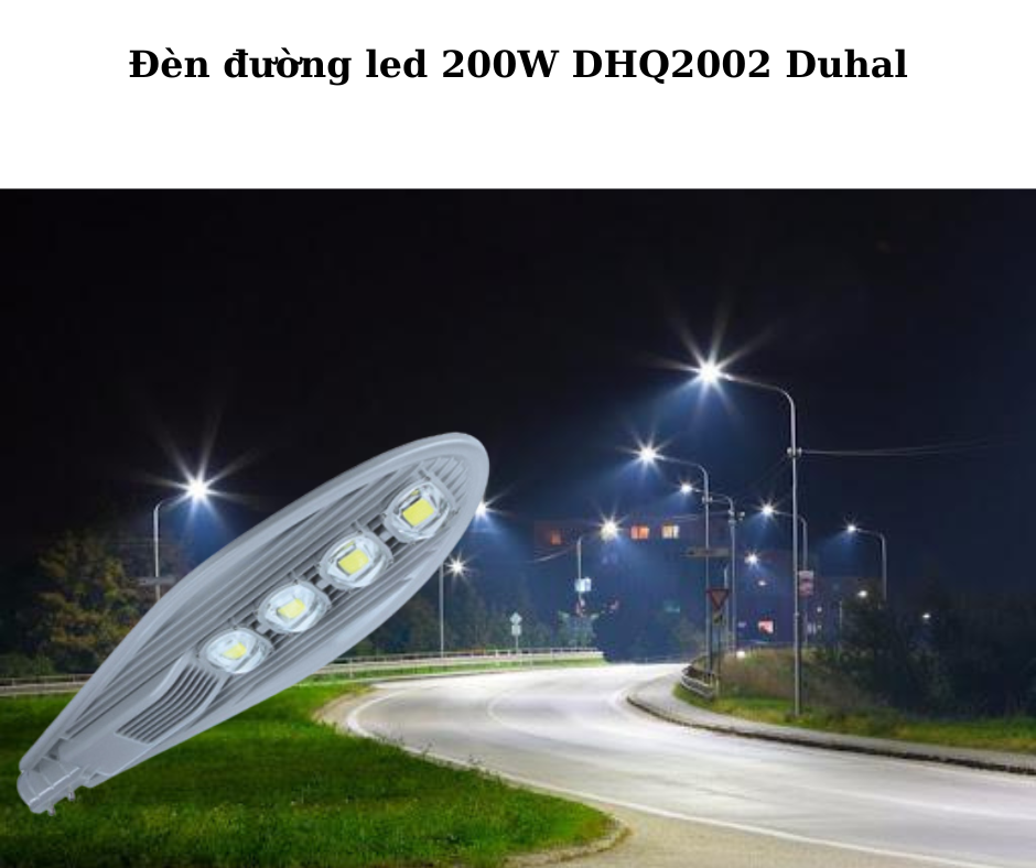 Đèn đường led 200W DHQ2002 Duhal 4 Ứng Dụng Đa Dạng