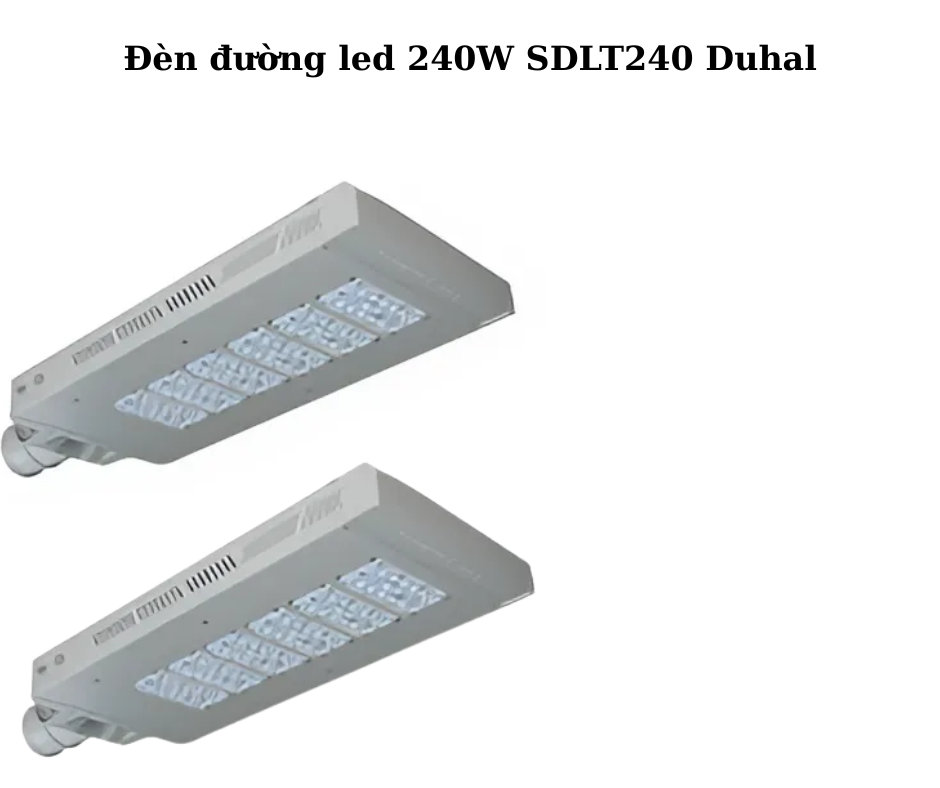 Đèn đường led 240W SDLT240 Duhal 5 Hướng Dẫn Lắp Đặt Và Sử Dụng Đúng Cách