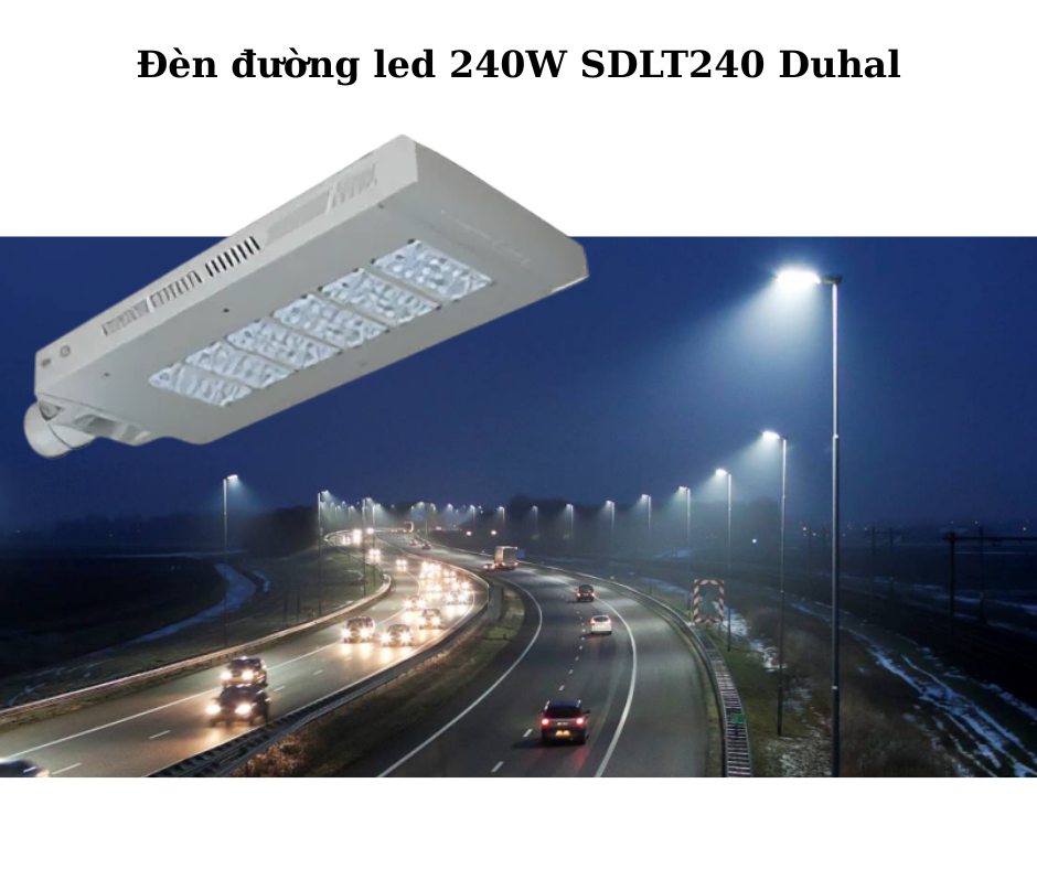 Đèn đường led 240W SDLT240 Duhal 4 Ứng Dụng Đa Dạng
