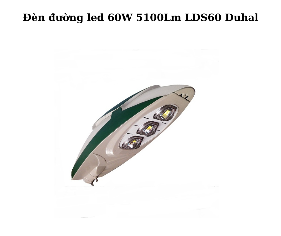 Đèn đường led 60W 5100Lm LDS60 Duhal 5 Hướng Dẫn Lắp Đặt Và Sử Dụng An Toàn