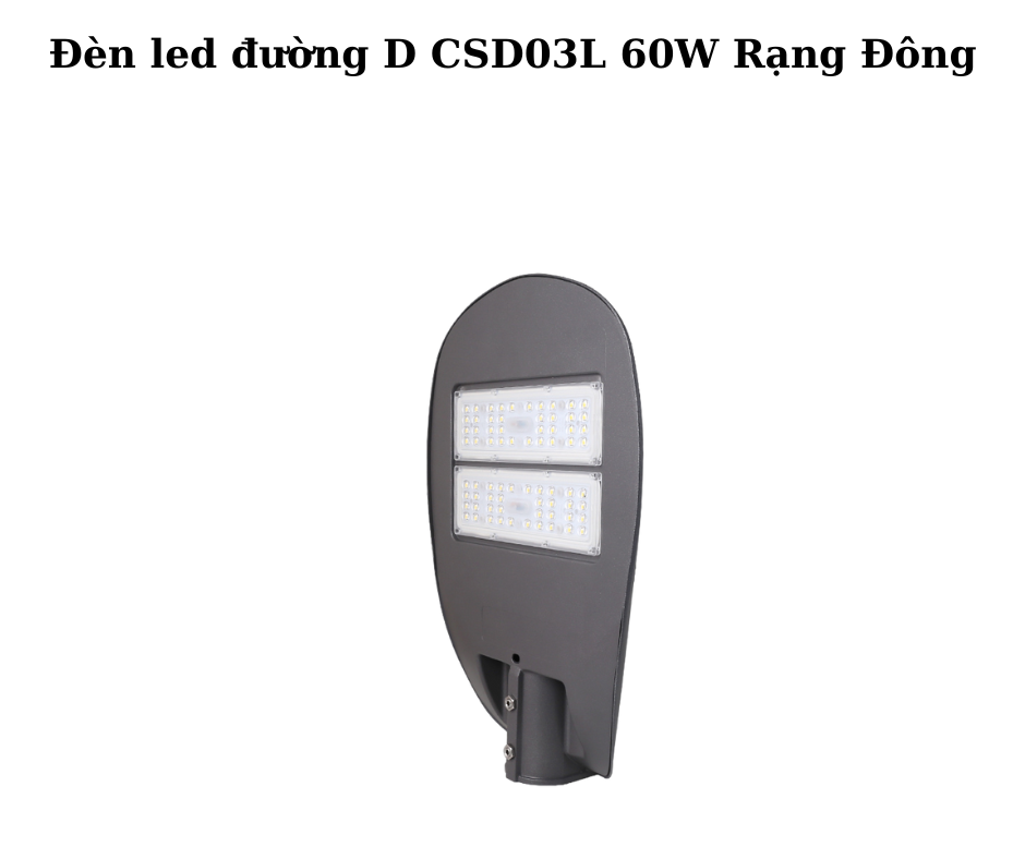 Đèn led đường D CSD03L 60W Rạng Đông 5 Hướng Dẫn Lắp Đặt Và Sử Dụng