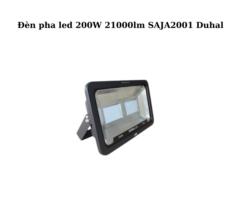 Đèn pha led 200W 21000lm SAJA2001 Duhal 5 Đèn pha led 200W SAJA2001 của Duhal
