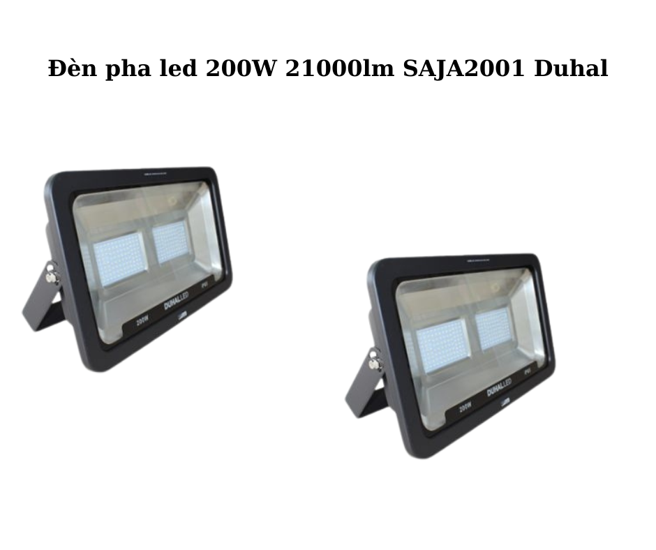 Đèn pha led 200W 21000lm SAJA2001 Duhal 2 Thiết Kế Hiện Đại và Chắc Chắn