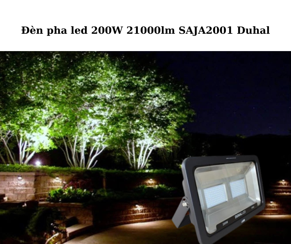 Đèn pha led 200W 21000lm SAJA2001 Duhal 4 Ứng Dụng Đa Dạng