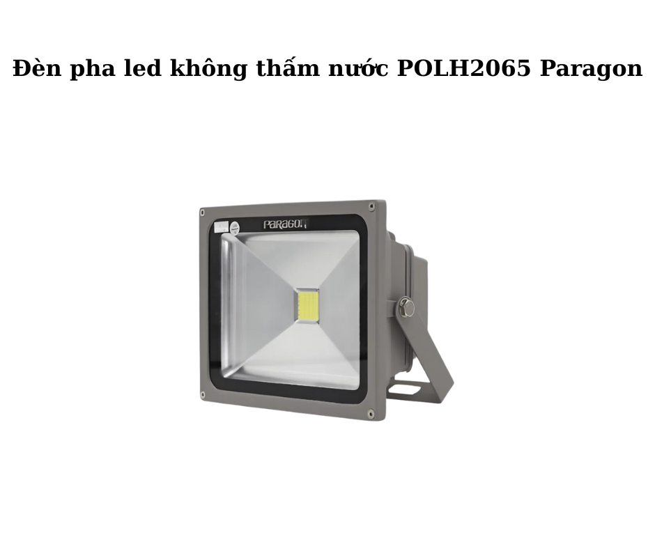 Đèn pha led không thấm nước POLH2065 Paragon 2 Thiết kế hiện đại và chắc chắn