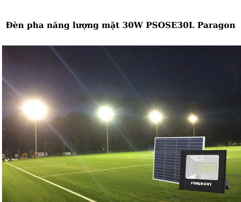 Đèn pha năng lượng mặt 30W PSOSE30L Paragon 4 Ứng dụng đa dạng