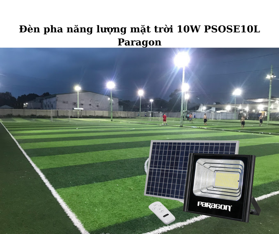 Đèn pha năng lượng mặt trời 10W PSOSE10L Paragon 4 Ứng dụng đa dạng