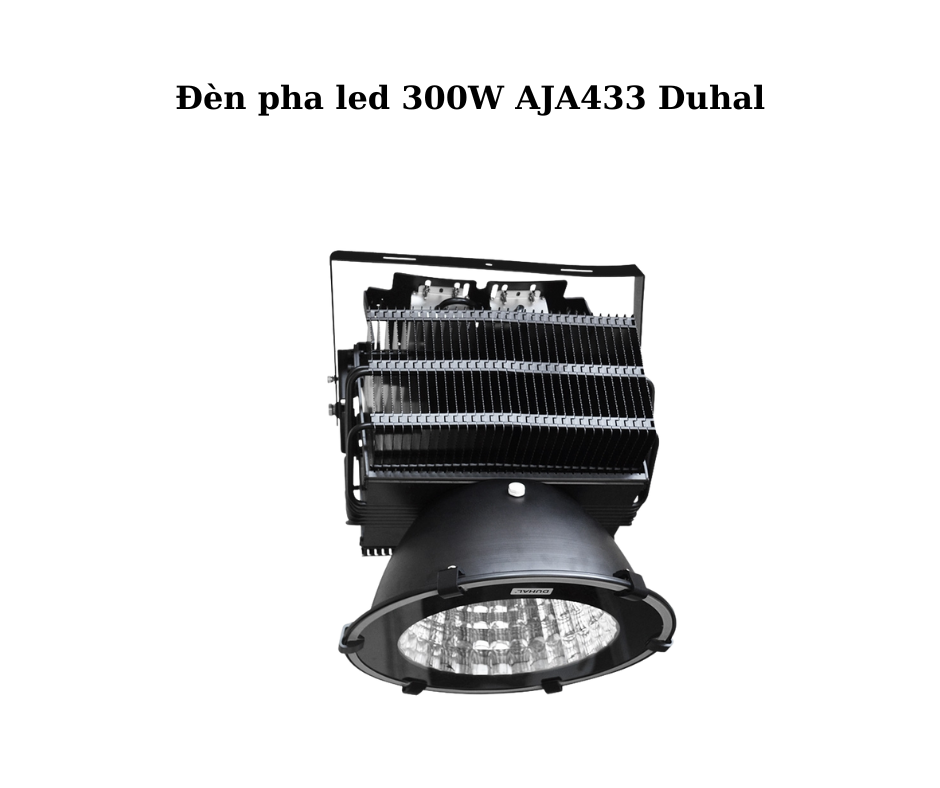 Đèn pha led 300W AJA433 Duhal 5 Đèn pha led 300W AJA433 Duhal