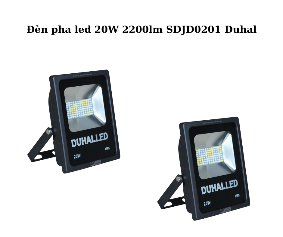 Đèn pha led 20W 2200lm SDJD0201 Duhal 2 Thiết Kế Hiện Đại và Chắc Chắn