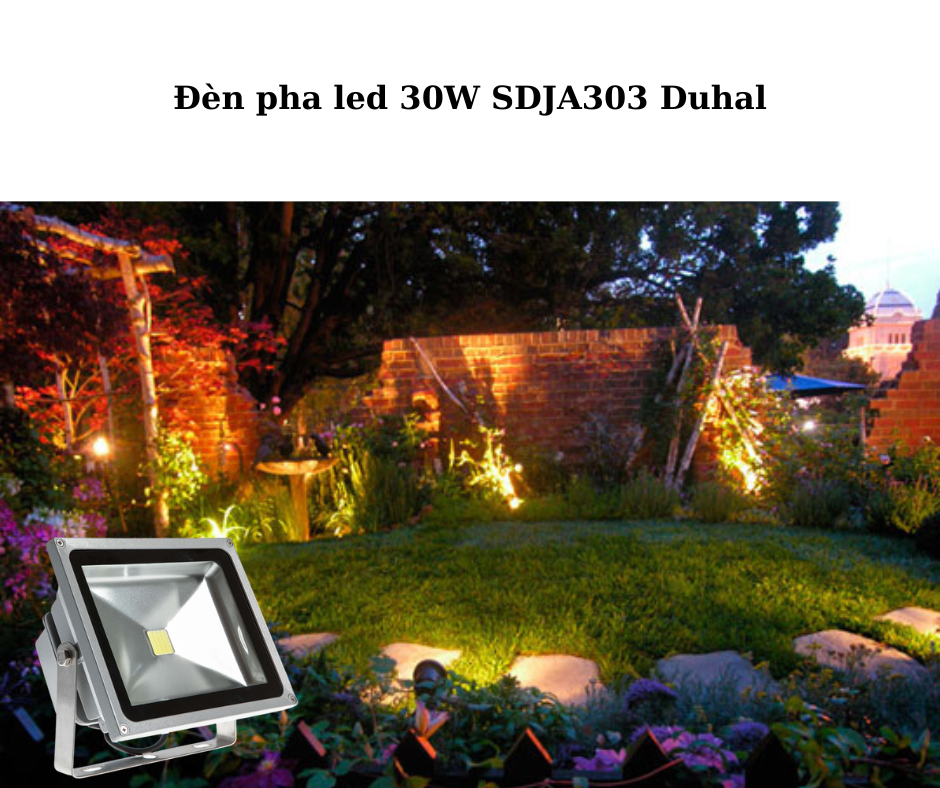Đèn pha led 30W SDJA303 Duhal 3 Ứng dụng đa dạng