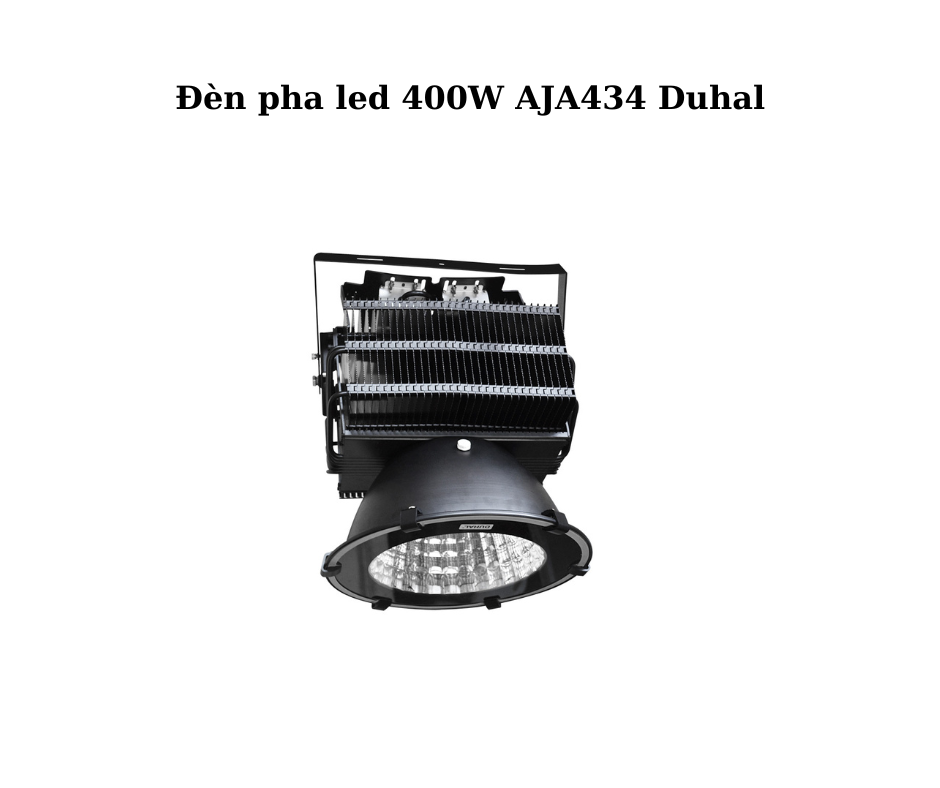 Đèn pha led 400W AJA434 Duhal 5 Đèn pha led 400W AJA434 Duhal