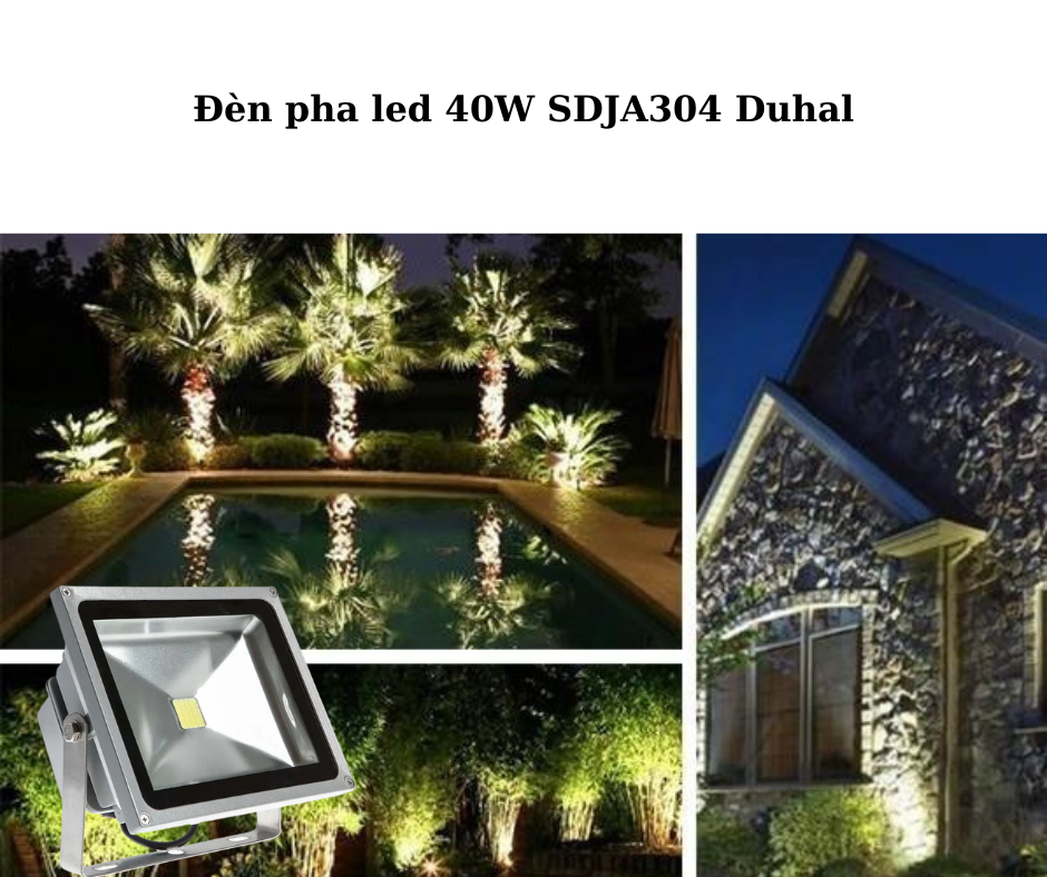 Đèn pha led 40W SDJA304 Duhal 4 Ứng dụng đa dạng