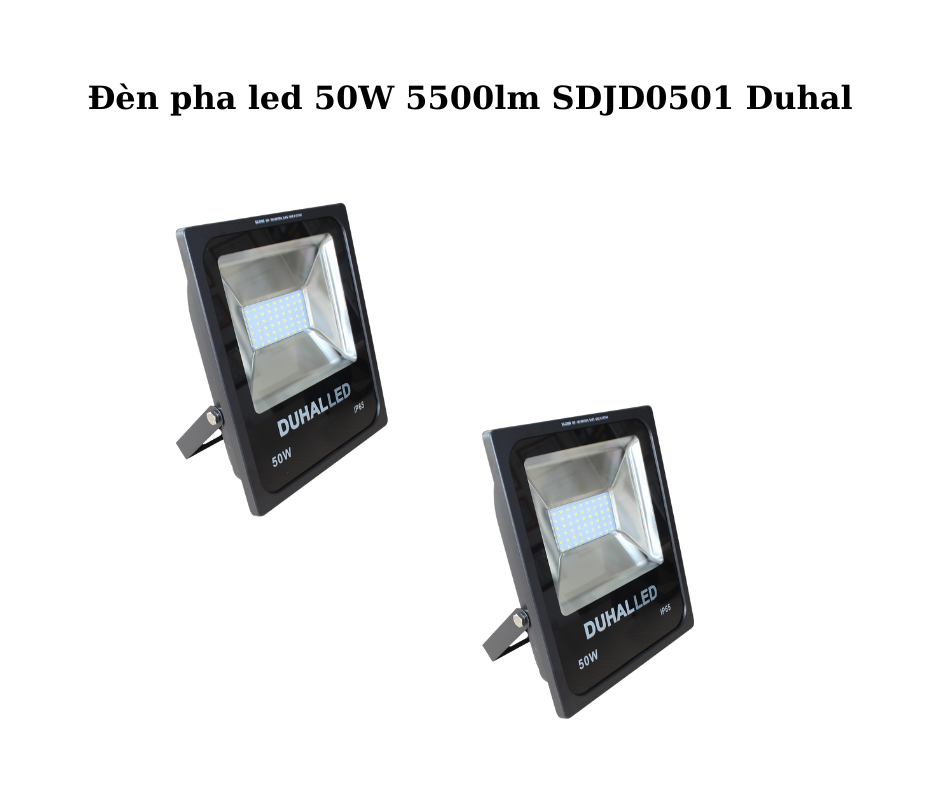 Đèn pha led 50W 5500lm SDJD0501 Duhal 5 Đèn pha led 50W 5500lm SDJD0501 Duhal