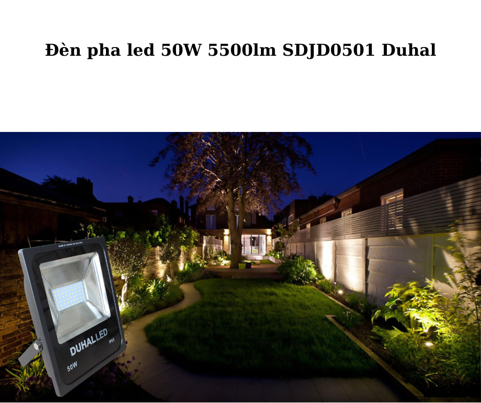 Đèn pha led 50W 5500lm SDJD0501 Duhal 4 Ứng dụng đa dạng