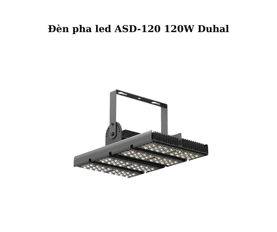 Đèn pha led ASD-120 120W Duhal 5 Đèn pha led ASD-120 120W Duhal