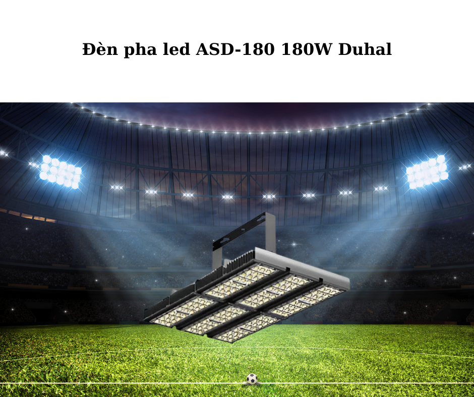 Đèn pha led ASD-180 180W Duhal 4 Ứng dụng đa dạng