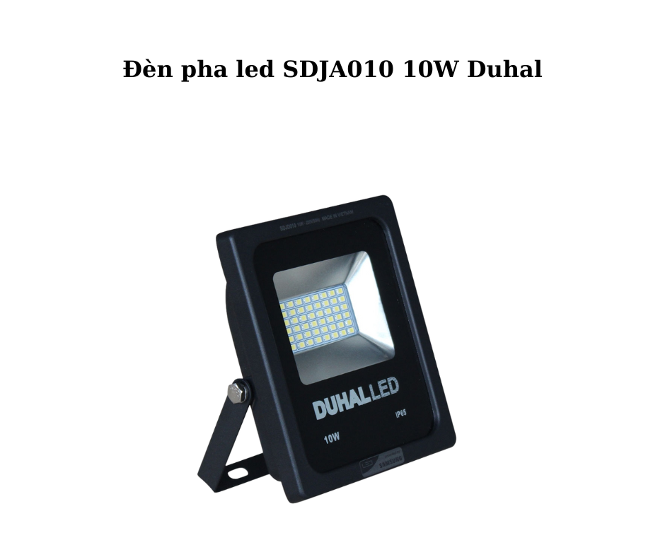 Đèn pha led SDJA010 10W Duhal