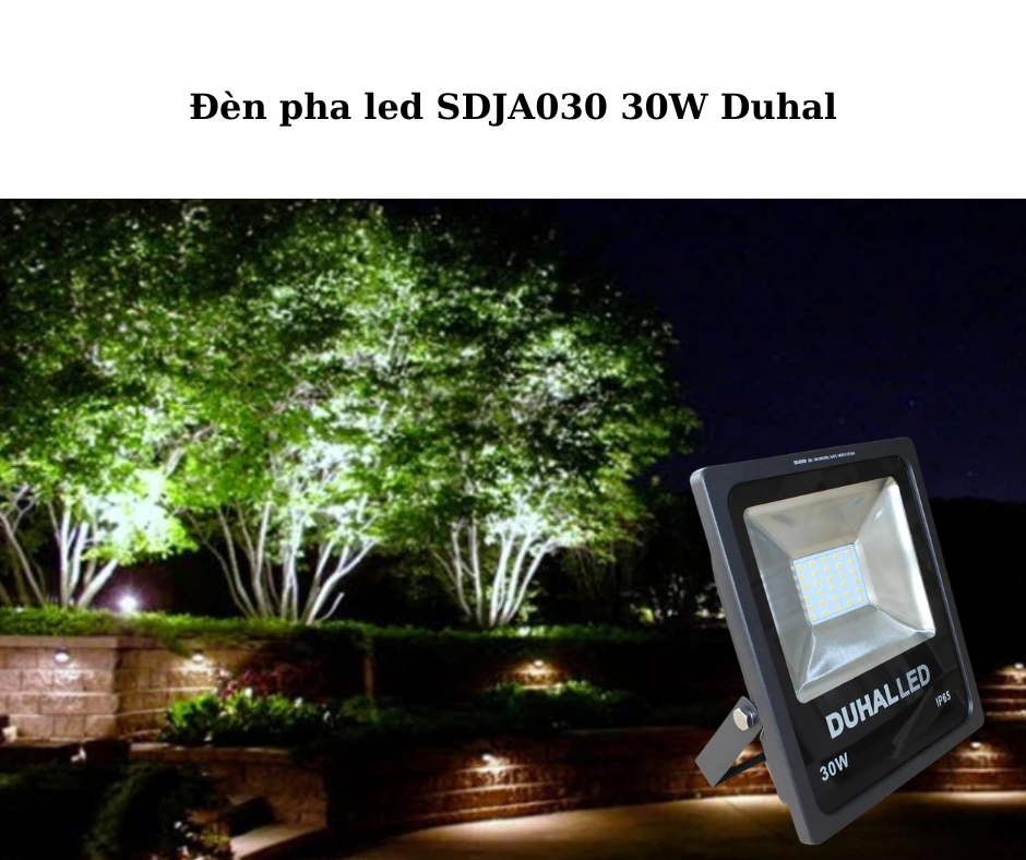 Đèn pha led SDJA030 30W Duhal 4 Ứng dụng đa dạng