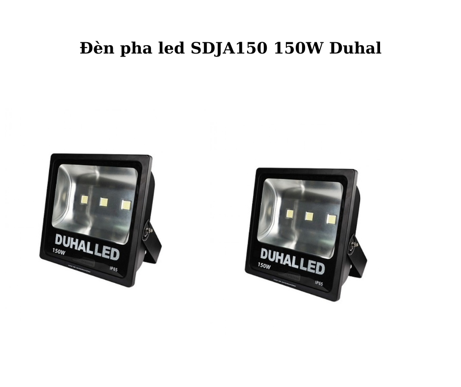 Đèn pha led SDJA150 150W Duhal 5 Đèn pha led SDJA150 150W Duhal