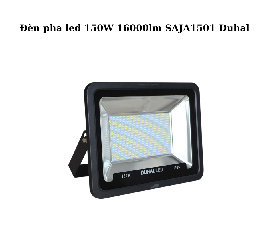 Đèn pha led 150W 16000lm SAJA1501 Duhal 5 đèn SAJA1501 Duhal