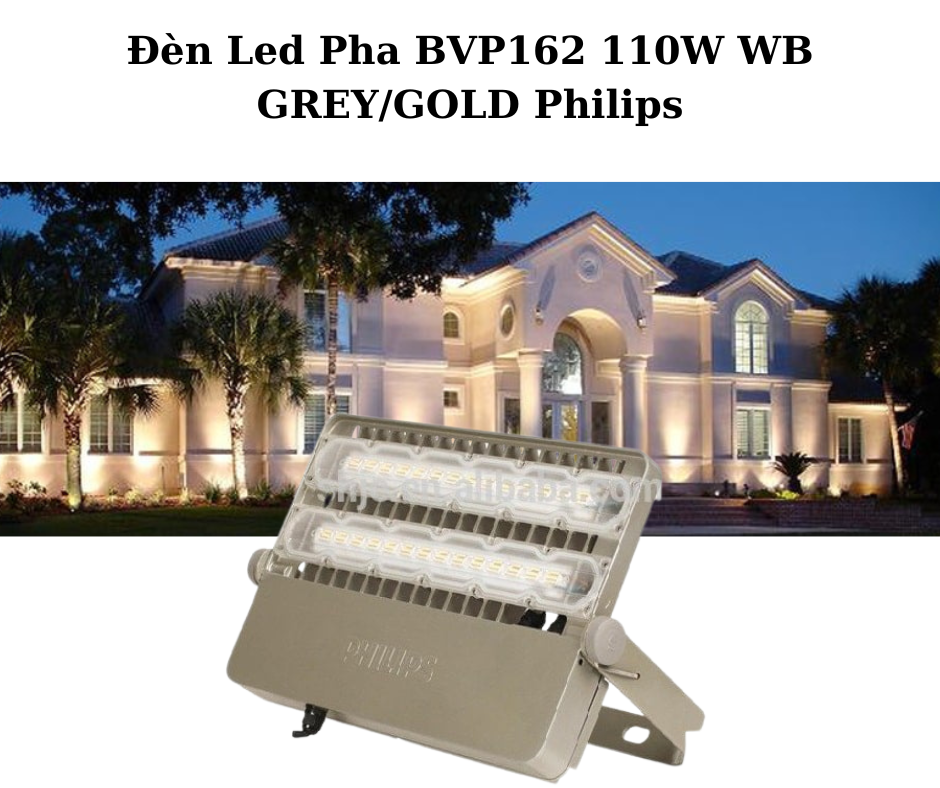 Đèn Led Pha BVP162 110W WB GREY/GOLD Philips 4 Ứng Dụng Đa Dạng