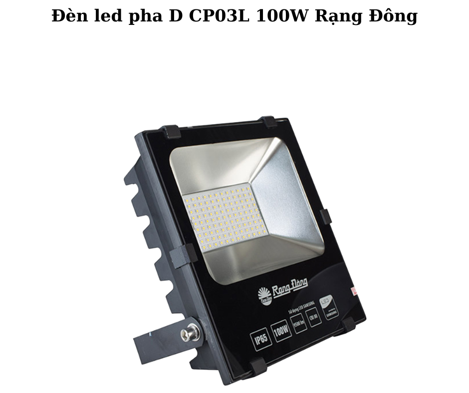 Đèn led pha D CP03L 100W Rạng Đông 5 Hướng dẫn lắp đặt và sử dụng