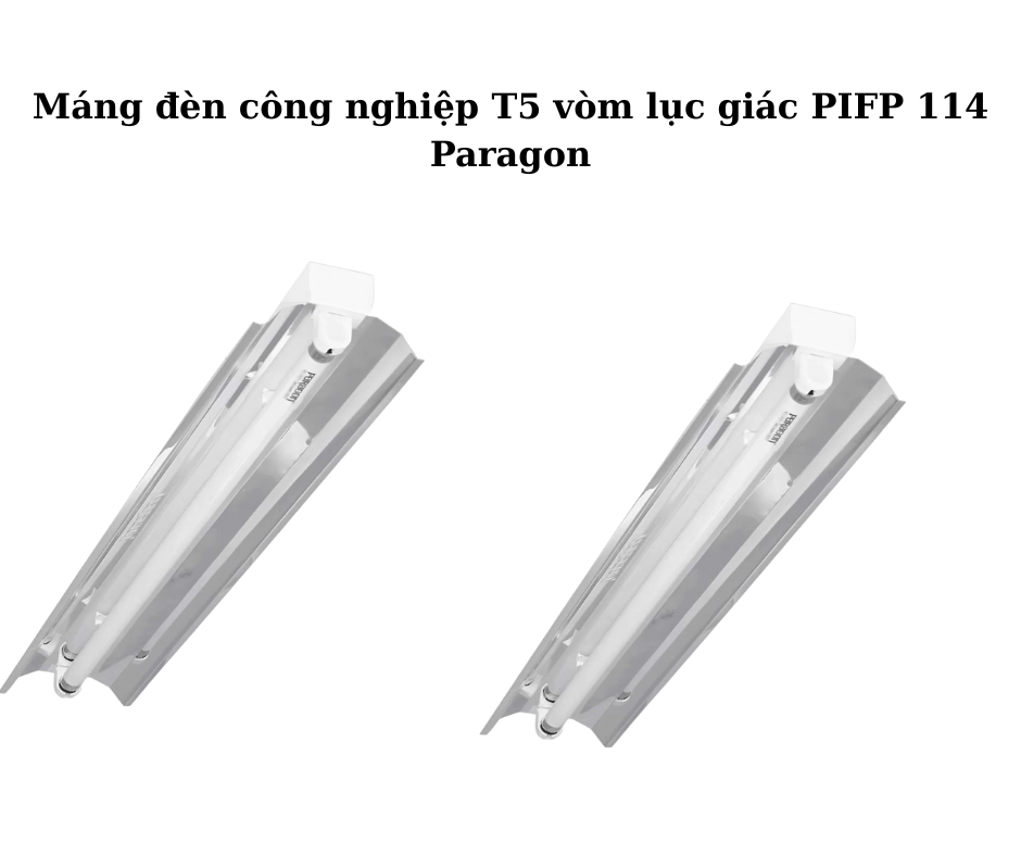 Máng đèn công nghiệp T5 vòm lục giác PIFP 114 Paragon