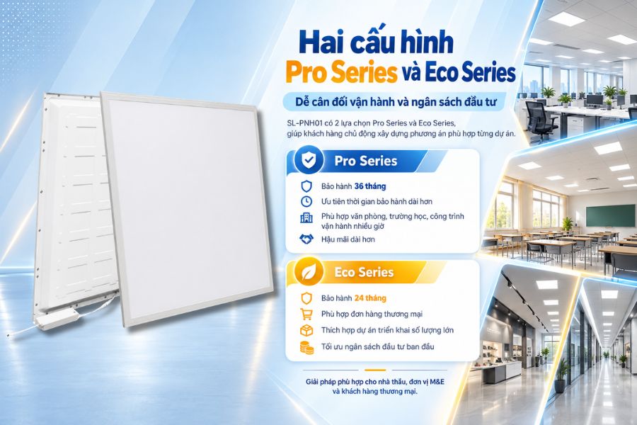SL-PNH01-6060-42 được cung cấp với hai lựa chọn Pro Series và Eco Series, giúp khách hàng chủ động cân đối giữa yêu cầu vận hành và ngân sách đầu tư.