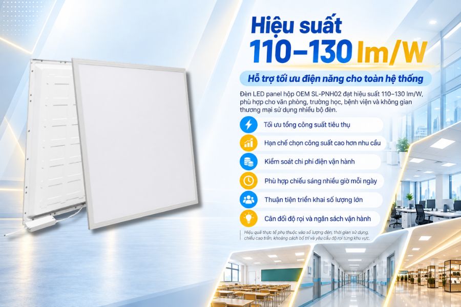 Đèn LED panel hộp OEM SL-PNH02 đạt hiệu suất 110–130 lm/W