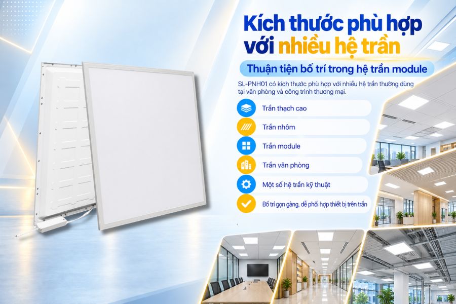 Kích thước đồng bộ giúp quá trình bố trí đèn trở nên gọn gàng và dễ phối hợp hơn với các thiết bị trên trần như điều hòa, đầu báo, loa hoặc cửa gió