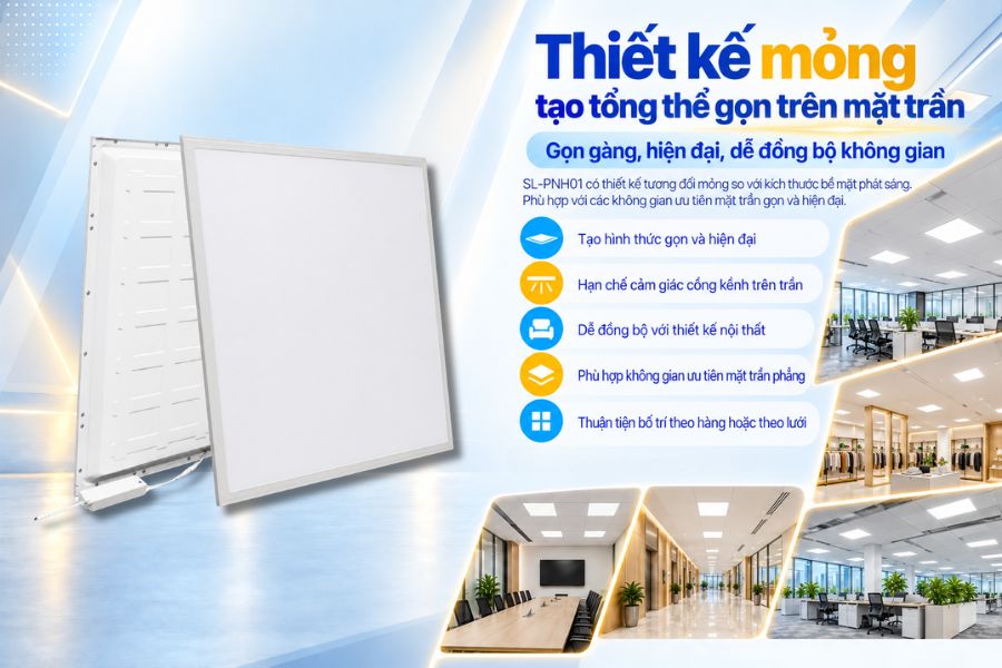 Với độ dày khoảng 34 mm, SL-PNH01-6060-42 có thiết kế tương đối mỏng so với kích thước bề mặt phát sáng.